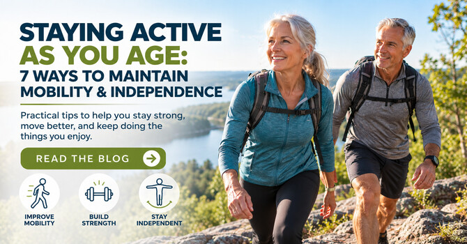 Staying Active as You Age: 7 Ways to Maintain Mobility & Independence image